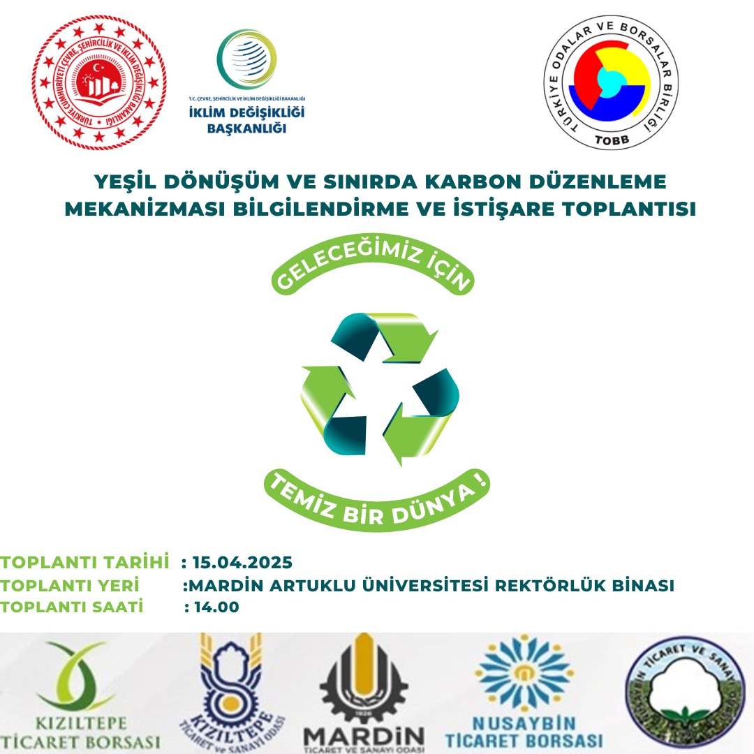 “YEŞİL DÖNÜŞÜM VE SINIRDA KARBON DÜZENLEME MEKANİZMASI BİLGİLENDİRME VE İSTİŞARE TOPLANTISI